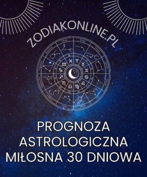Prognoza Astrologiczna-Miłosna-30-dniowa Prognoza Astrologiczna Miłosna 30 dniowa