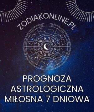 Prognoza-Astrologiczna-Miłosna-7-dniowa Prognoza Astrologiczna Miłosna 7 dniowa