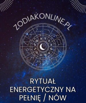 Rytuał Energetyczny na Pełnię Nów Rytuał Energetyczny na Pełnię / Nów